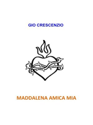 cover image of Maddalena amica mia
